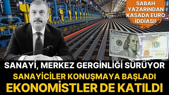 Merkez Bankası Başkanı ve Sanayicilerle Başlayan Gerginlikte Perdeler Açılıyor: Gerçek Sorun Ne?