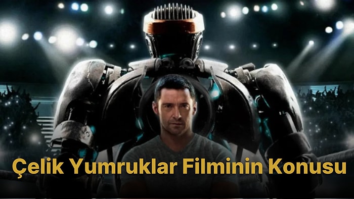 Çelik Yumruklar Filminin Konusu Nedir? Çelik Yumruklar Filminin Oyuncuları Kimlerdir?