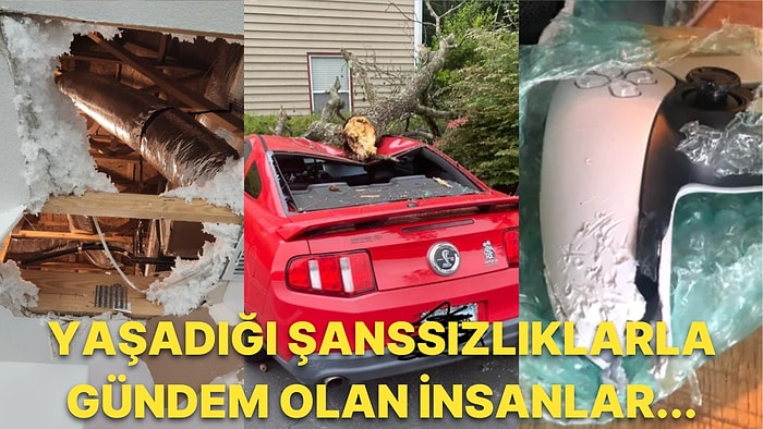 Yaşadıkları Birbirinden Talihsiz Olaylarla Bahtsızlığın Kitabını Yine Yeniden Yazan 18 Kişi