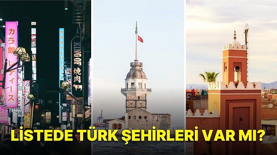 Asya'dan Avrupa'ya En Güzel Dünya Şehirleri Açıklandı: 2022 Yılında Dünyadaki En İyi 53 Şehir