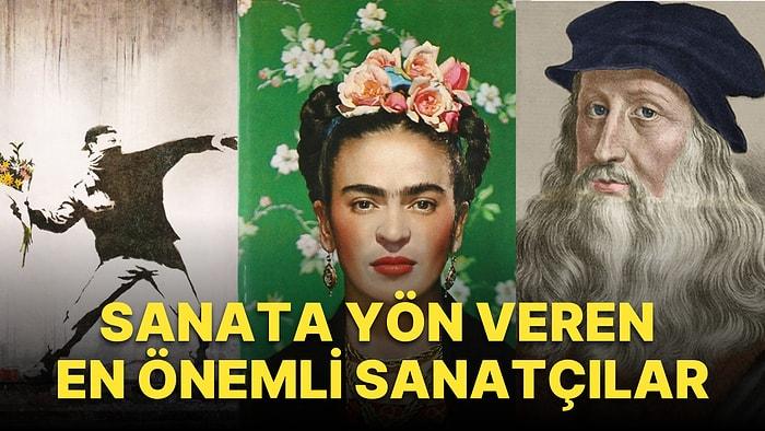 Eserleri Milyonlarca Dolar Ediyor! Frida Kahlo'dan Banksy'e Sanat Tarihinin En Önemli Sanatçıları