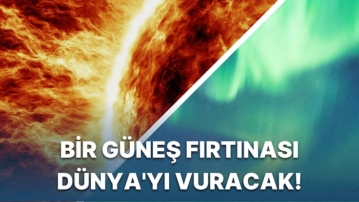 Yıldızımız Üzerinde Bulunan Lekelerden Kaynaklanan Güneş Fırtınası Çarşamba Günü Dünya'ya Çarpacak