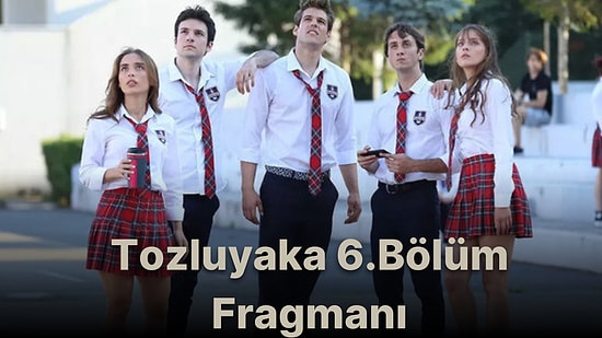 Tozluyaka 6.Bölüm Fragmanı Yayınlandı! İşte Tozluyaka Fragman ve Son Bölüm Özeti