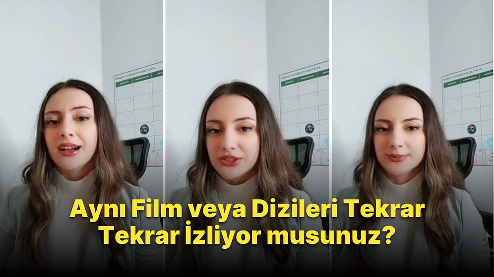 'Aynı Film ve Dizileri Tekrar Tekrar İzleyen Birisiyseniz Travmanız Olabilir' Diyen Psikolog