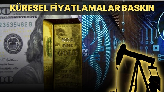 İçeride Enflasyon Piyasada Karşılık Bulmazken Dünyada Gerilim Sürüyor: Borsa, Altın, Dolar Nasıl Seyretti?
