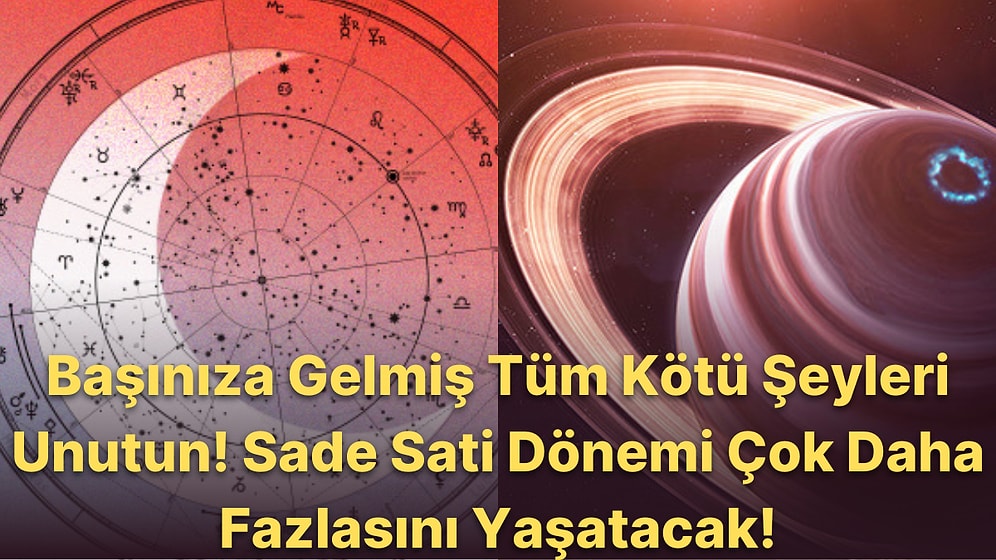 Depresyon, Parasızlık ve Daha Fazlası: Yaşadığınız Hayata Lanet Ettiren Sade Sati Döneminde Olabilir misiniz?