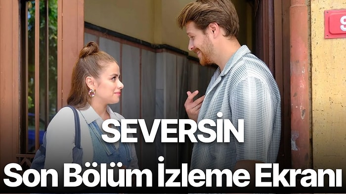 Seversin 10. Bölüm İzleme Ekranı: Kanal D Seversin 10. Son Bölüm Tek Parça Full İzle