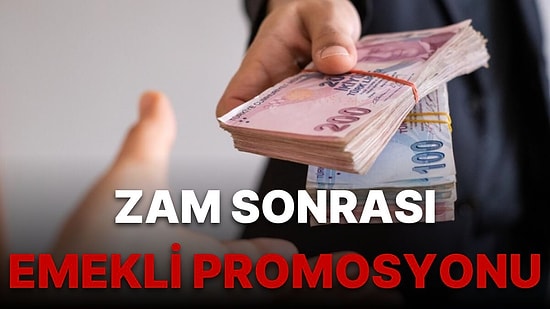 Emekli Zammı Sonrası Promosyon Güncellemesi: Banka Değişim Süresi Ne Zaman Sona Erecek?
