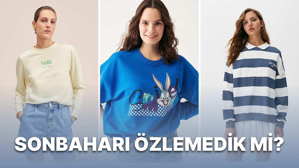 Fiyatları Arşa Çıkmadan Şimdiden Alıp Karlı Alışveriş Yapmaya Kararlı Olanlar İçin Sweatshirtler