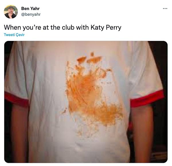 "Katy Perry ile aynı kulüptesindir"