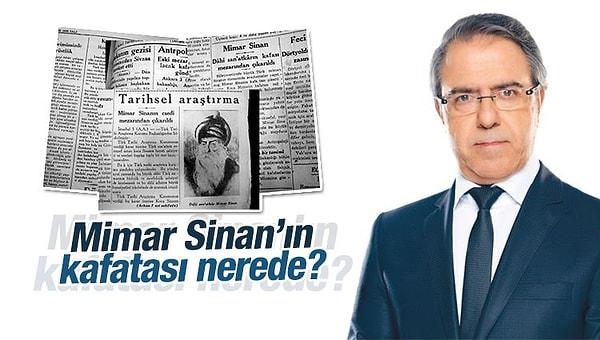 "Mimar Sinan’ın Kafatası Nerede?" başlıklı köşe yazısı ile tartışmalar başladı.