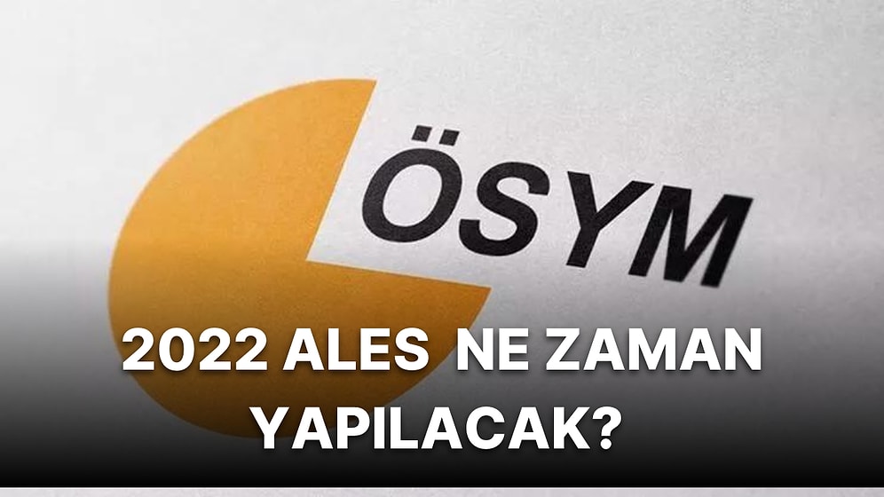 ALES 2022 Ne Zaman? ALES Ertelendi mi, İptal mi Edilecek? ALES Sınav Yerleri Giriş Belgesi Açıklandı mı?