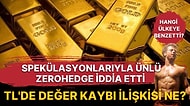 Ünlü Spekülatör ZeroHedge TL'deki Değer Kaybına Çözüm Olarak Rezerv Altınların Londra'da Arttığını İddia Etti