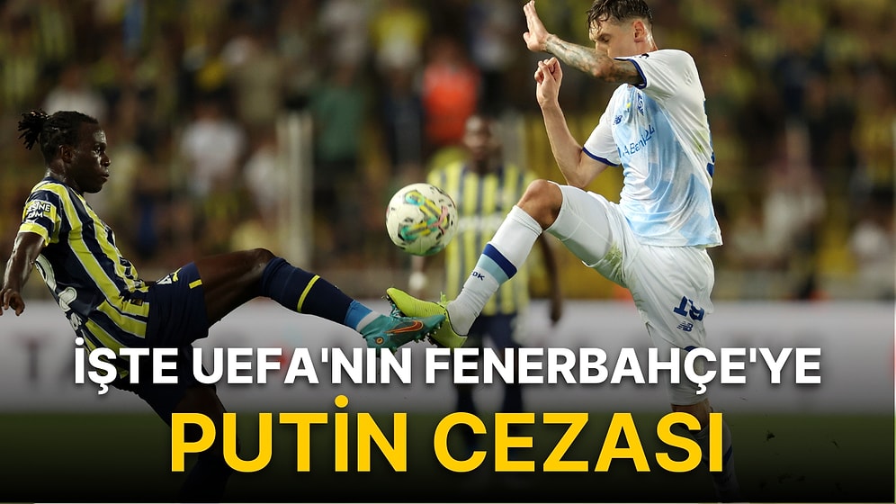 İşte UEFA'nın Fenerbahçe'ye Putin Cezası