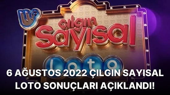 Çılgın Sayısal Loto Sonuçları Açıklandı: İşte 6 Ağustos 2022 Cumartesi'nin Kazandıran Numaraları!