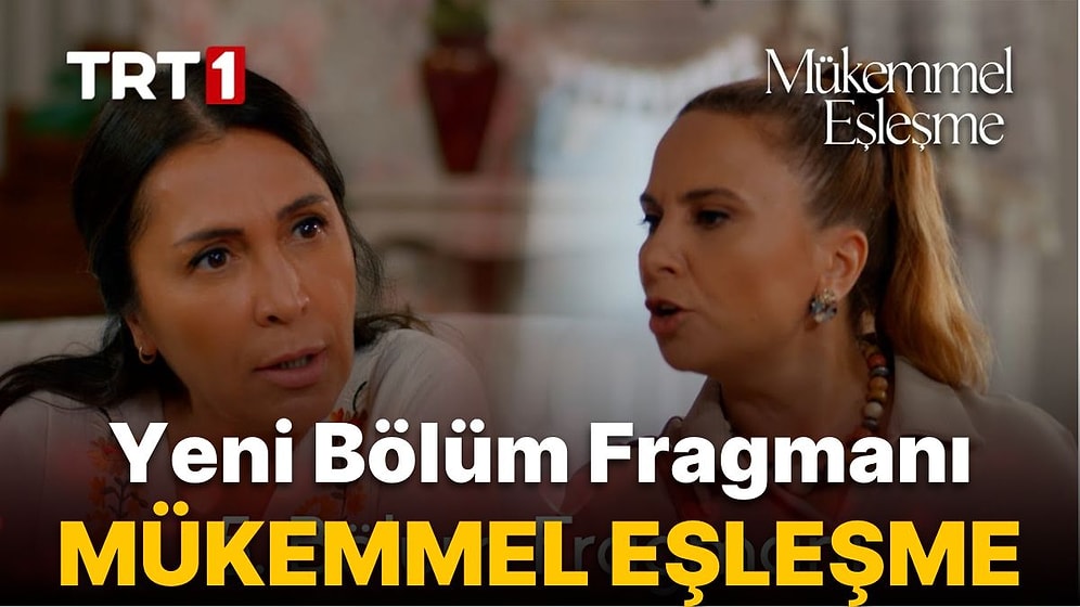 Mükemmel Eşleşme 5. Bölüm Fragmanı Yayınlandı! Mükemmel Eşleşme Yeni Bölüm Fragmanı