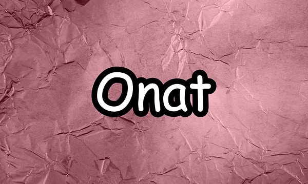 Onat!