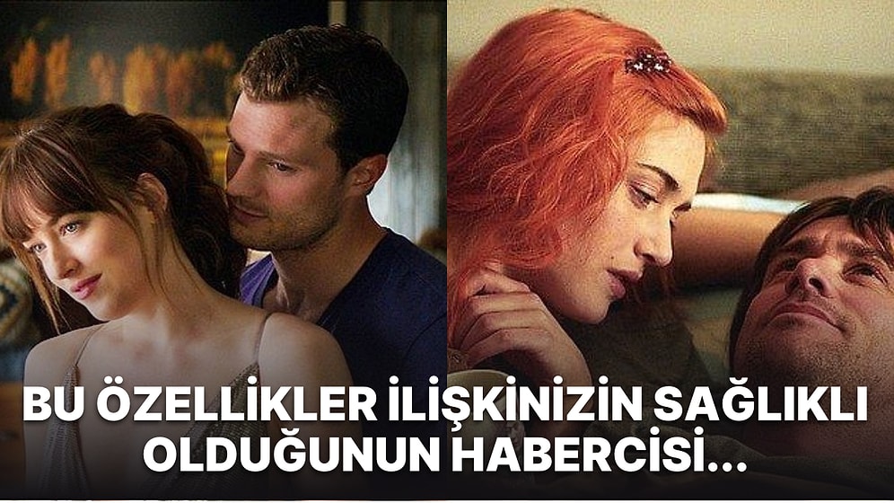 Aşkla Bağlı Olduğunuz Partnerinizle Yaşadığınız İlişkinin Sağlıklı Olup Olmadığını Anlamanın İpuçları