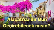 5000 TL ile Alaçatı'da 1 Gün Geçirebilecek misin?