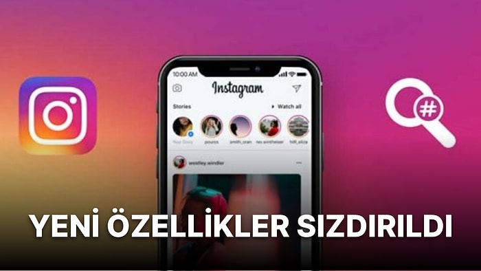 Instagram'a Gelecek 4 Yeni Özellik Ufukta Görüldü