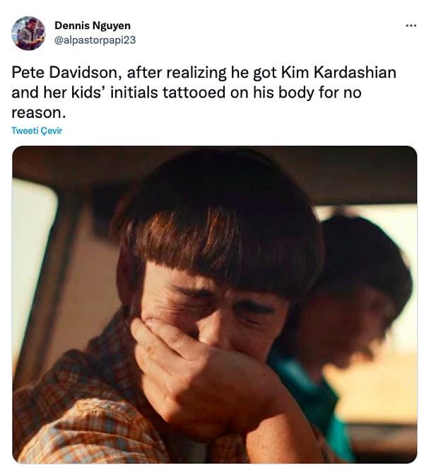 "Kim Kardashian ve çocuklarının baş harflerini boş yere dövme yaptırdığını fark edince Pete Davidson"