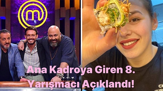 MasterChef Türkiye'de Ana Kadroya Giren 8. İsim Açıklandı: Fatma Nur Uçar Kimdir?