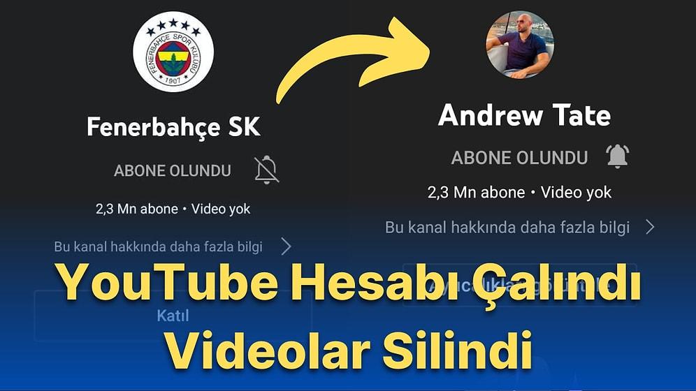 Fenerbahçe'nin YouTube Hesabı Hacklendi: İsmi 'Andrew Tate' Olarak Değiştirildi