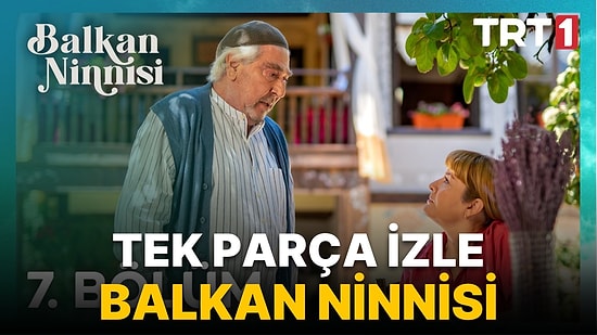 Balkan Ninnisi 7. Son Bölüm İzleme Ekranı: TRT1 Balkan Ninnisi 7. Bölüm Tek Parça Full İzle