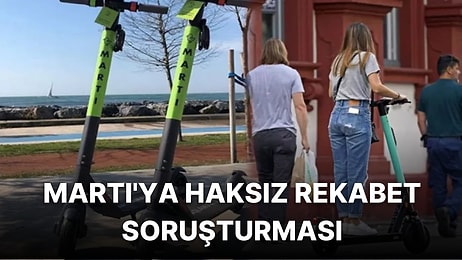 Rekabet Kurumu Tarafından Martı'ya Soruşturma Başlatıldı