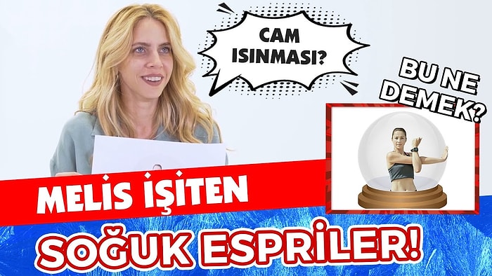 Melis İşiten Buz Kesti! Eğlenceli Soğuk Espriler