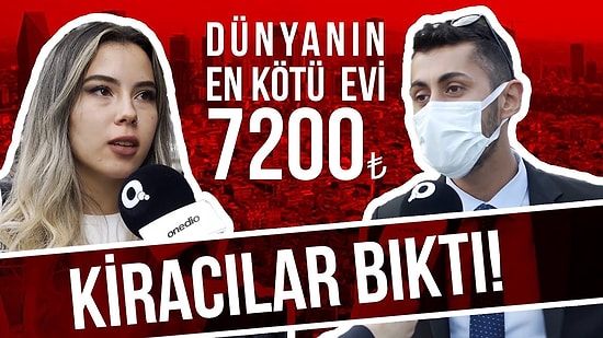Onedio Sokakta!  Maaşının Ne Kadarını Kiraya veriyorsun? Kiralık Ev Krizi!
