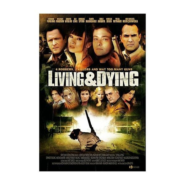 13. Living & Dying / Ölümle Dans (2007) IMDb: 3.9