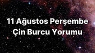 11 Ağustos Perşembe Çin Burcuna Göre Günün Nasıl Geçecek?