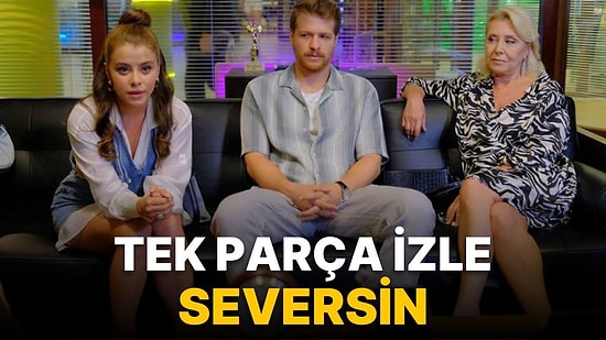 Seversin 11. Son Bölüm Tek Parça Full İzleme Ekranı: Kanal D Seversin 11. Bölüm Tek Parça İzle