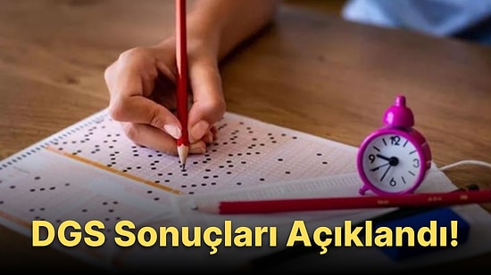 2022 DGS Sonuçları Açıklandı mı? İşte DGS Sonuç Sorgulama Ekranı