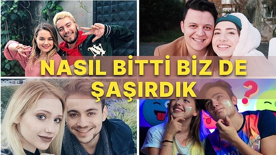 YouTube'un YouTube Olduğu Zamanlarda Evlilik Haberi Beklerken Ayrılıklarıyla Bizi Yasa Boğan Gözde Çiftlerimiz