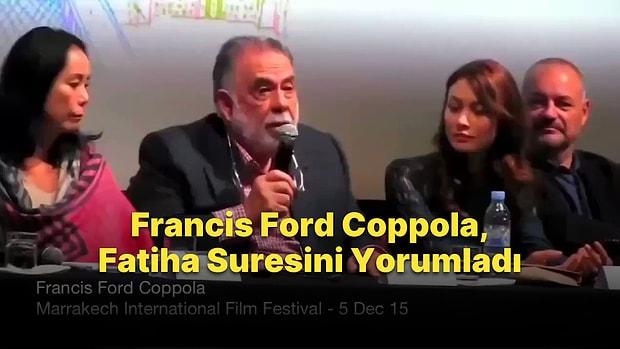 The Godfather Filminin Ünlü Yönetmeni Francis Ford Coppola'nın 'Fatiha Suresi' Yorumu Yeniden Gündem Oldu