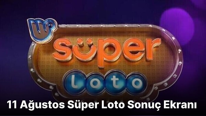 Süper Loto Sonuçları Açıklandı! İşte 11 Ağustos Süper Loto Sonuç Ekranı ve Kazandıran Numaralar