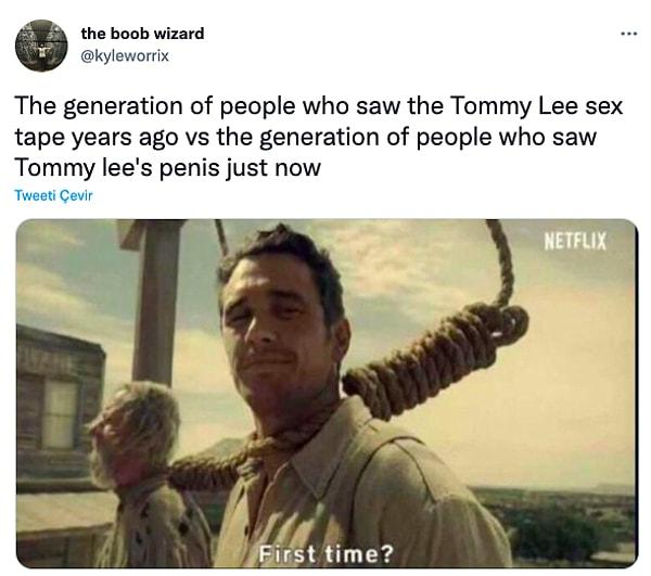 "Tommy Lee'nin seks kasetini yıllar önce gören nesil ve Tommy Lee'nin penisini şimdi gören nesil"