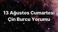 13 Ağustos Cumartesi Çin Burcuna Göre Günün Nasıl Geçecek?
