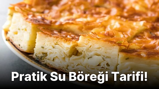 MasterChef'te Günün Yemeği: Su Böreği Nasıl Yapılır? Evde Pratik Su Böreği Tarifi