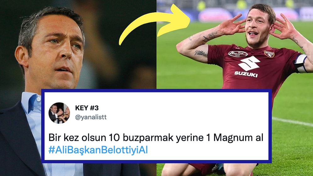 Fenerbahçeli Taraftarlar Kaliteli Transfer İçin Sosyal Medyadan Haykırıyor: 'Ali Başkan Belotti'yi Al'