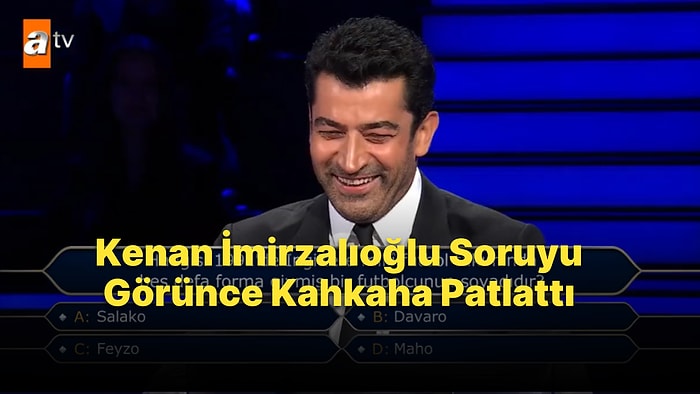 Kenan İmirzalıoğlu'na Kahkaha Attıran Kim Milyoner Olmak İster Sorusu