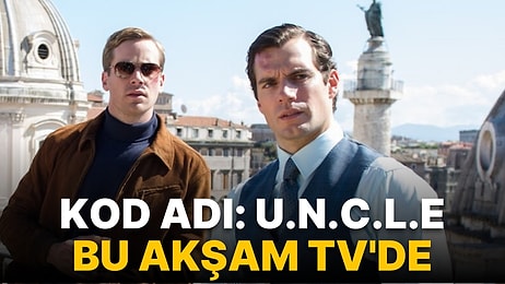 Kod Adı: U.N.C.L.E Filmi Konusu Nedir? Kod Adı: U.N.C.L.E Filmi Oyuncuları Kimlerdir?