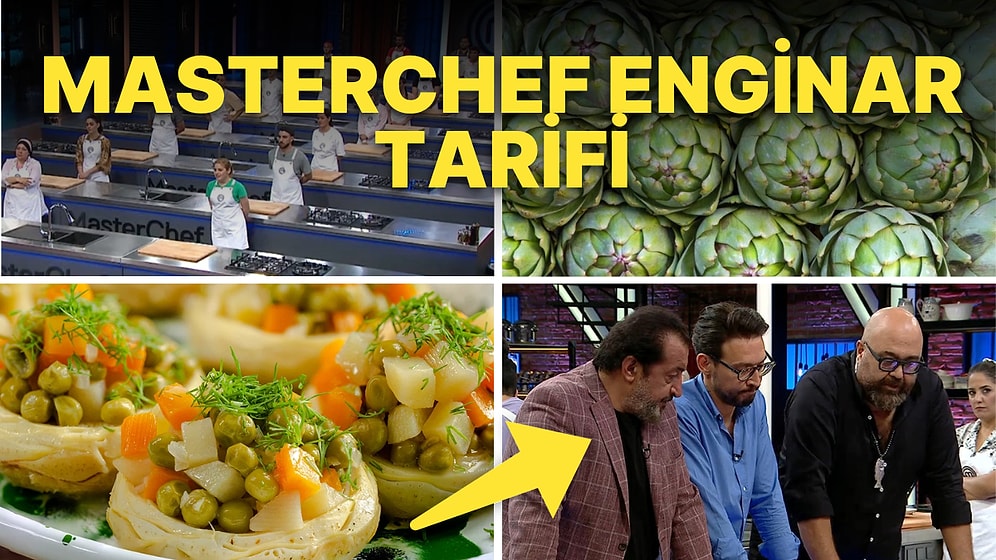 MasterChef Enginar Tarifi: Enginar Nasıl Yapılır? Enginar Tarifi, Malzemeleri ve Püf Noktaları