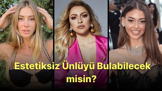 Estetik Guruları Buraya! Bu Ünlülerden Hangisinde Estetik Olmadığını Bulabilecek misin?