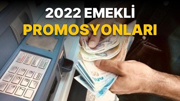 2022 Emekli Promosyonu: Garanti, Yapı Kredi, Ziraat, Denizbank, Akbank, İş Bankası Emekli Promosyonları