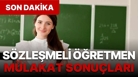 2022 Sözleşmeli Öğretmen Mülakat Sonuçları Açıklandı! Sözleşmeli Öğretmen Mülakat Sonucu Sorgulama Sayfası