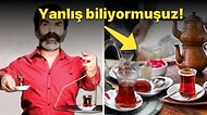 Tiryakisi Olduğumuz Çayı Satın Alırken Muhtemelen Daha Önce Hiç Duymadığınız Hayat Kurtaran Bilgiler