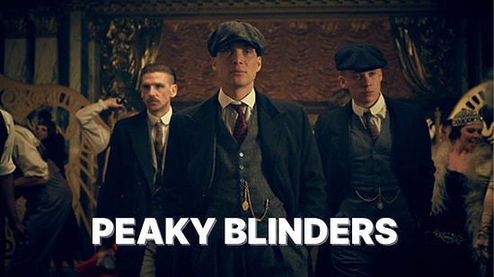 Hangi Peaky Blinders Karakteri Senin Ruh Eşin?